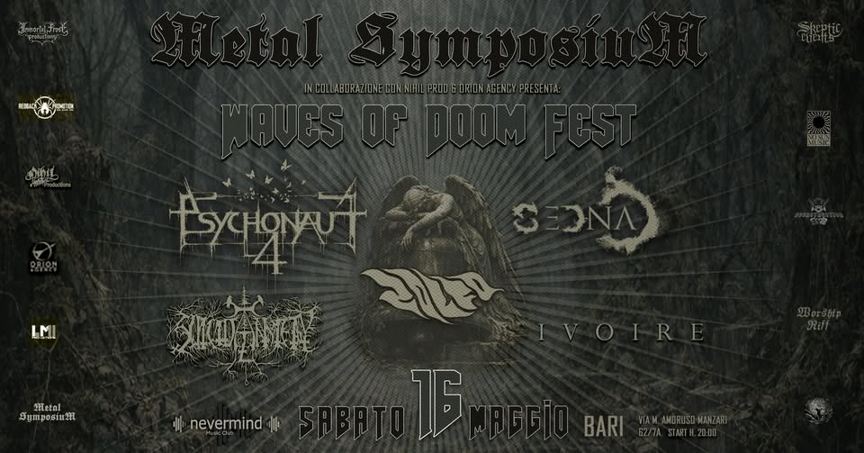 METAL SYMPOSIUM – Waves of Doom Fest: PSYCHONAUT 4 + Sedna + Zolfo & Guests / Live @ Nevermind BARI Potrebbe essere un'immagine raffigurante testo