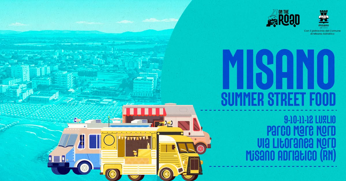 Evento Misano Summer Street Food 9,10,11,12 Luglio – Parco Mare Nord – Misano Adriatico (Rm) Locandina Misano Summer Street Food 9,10,11,12 Luglio – Parco Mare Nord – Misano Adriatico (Rm) - da giovedì 9 luglio - domenica 12 luglio 2026 ore 11:00 ore 00:00