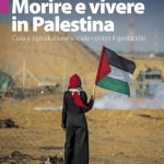Morire e vivere in Palestina Potrebbe essere un'immagine raffigurante il seguente testo "Tithi Bhattacharya Susan Ferguson Morire e vivere in Palestina Cura uaeriproduzionesaialecotoiie e riproduzione sociale contro il genocidio Alegre))"