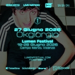 OKGIORGIO | Lumen Festival – Vicenza Potrebbe essere un'immagine raffigurante il seguente testo "COMCERTO LIVE LIVENATION NATION tmbg DAIDAIDAI IDAI 27 Giugno 2026 Okgiorgio Lumen Festival 19-28 Giugno 2026 Campo Marzo, Vicenza LUMENFESTIVAL.COM TICKETSMS.IT TicketSms ticketmaster ΌΟνα PARROCK"