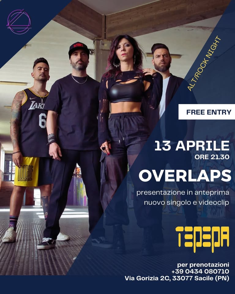 Overlaps live al Tepepa Potrebbe essere un'immagine raffigurante una o più persone e il seguente testo "LAKI NIGHT NIGHT ALT/ROCK አስርቲ T/ROCK AL FREE FREEENTRY ENTRY 13 APRILE ORE 21.30 OVERLAPS presentazione in anteprima nuovo singolo e videoclip קסקדד per prenotazioni +39 0434 080710 Via ViaGorizia2C,33077Sacile Gorizia 2c, 33077 Sacile (PN)"