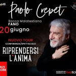 PAOLO CREPET Nuovo spettacolo RIPRENDERSI L’ANIMA Paolo Crepet Nuovo Spettacolo Riprendersi L’anima a Fano (PU) il 20 giugno 2026