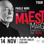 PAOLO NORI racconta Il Maestro e Margherita di Bulgakov | 14.10 | Teatro Doglio – Cagliari PAOLO NORI racconta Il Maestro e Margherita di Bulgakov 14.10 Teatro Doglio - Cagliari