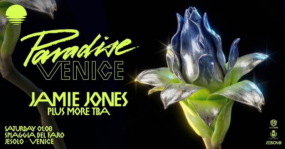 Evento Paradise Venice w – Jamie Jones & more Locandina Paradise Venice w – Jamie Jones & more - sabato 1 agosto ore 16:00 - 23:45