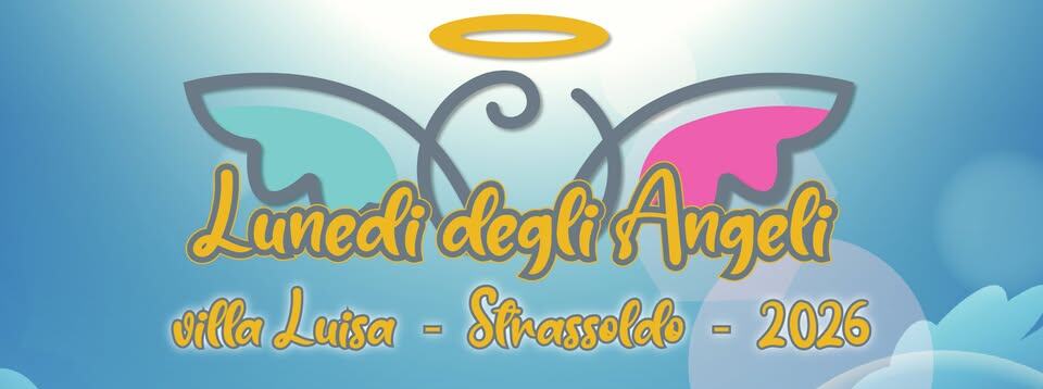 PASQUETTA 2026 – LUNEDI DEGLI ANGELI Potrebbe essere un contenuto grafico raffigurante il seguente testo "Lunedi degli Angeli villa Luisa -Strassoldo 2026"