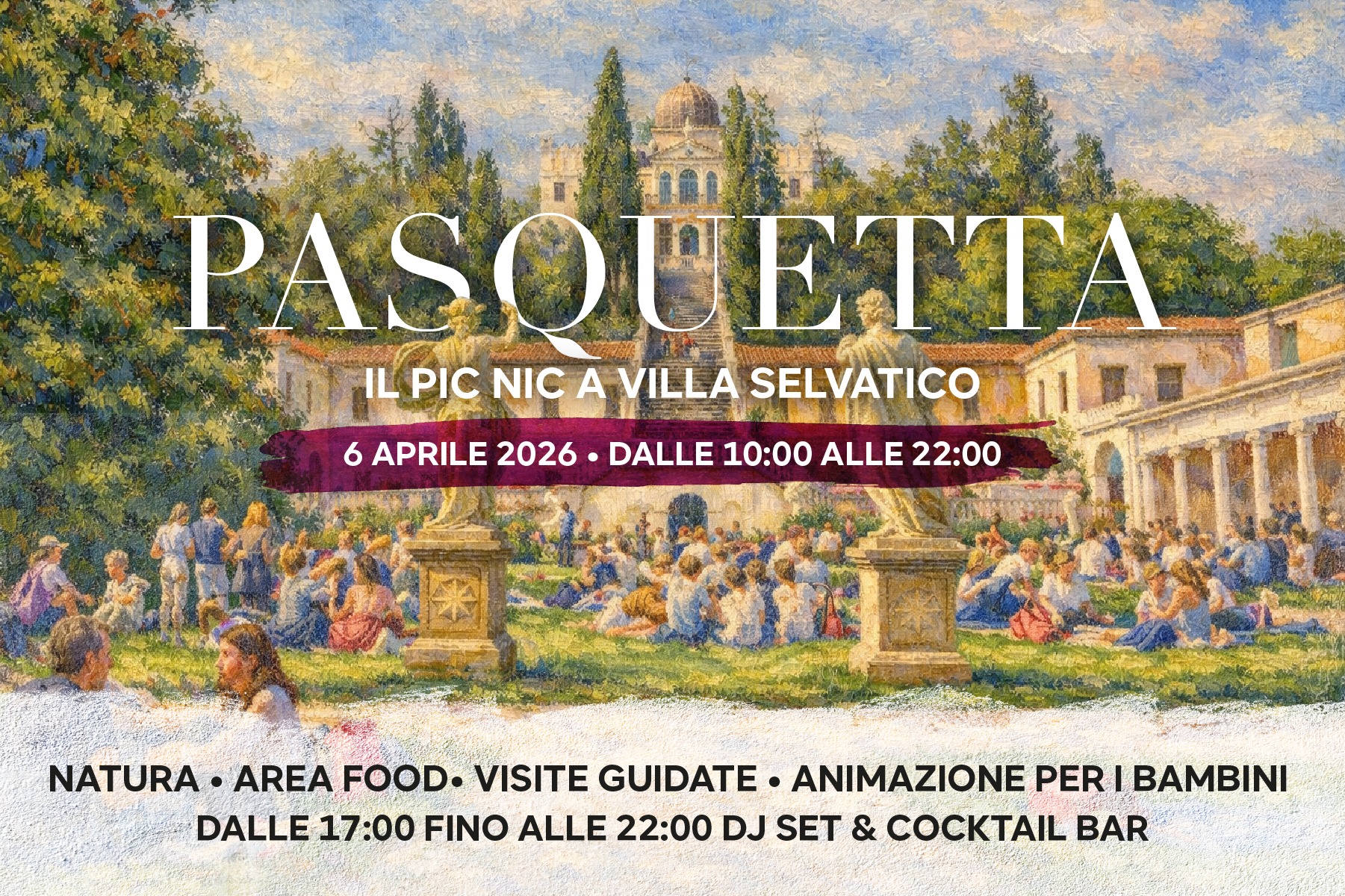 Evento Pasquetta a Villa Selvatico Locandina Pasquetta a Villa Selvatico - lunedì 6 aprile ore 10:00 - 22:00