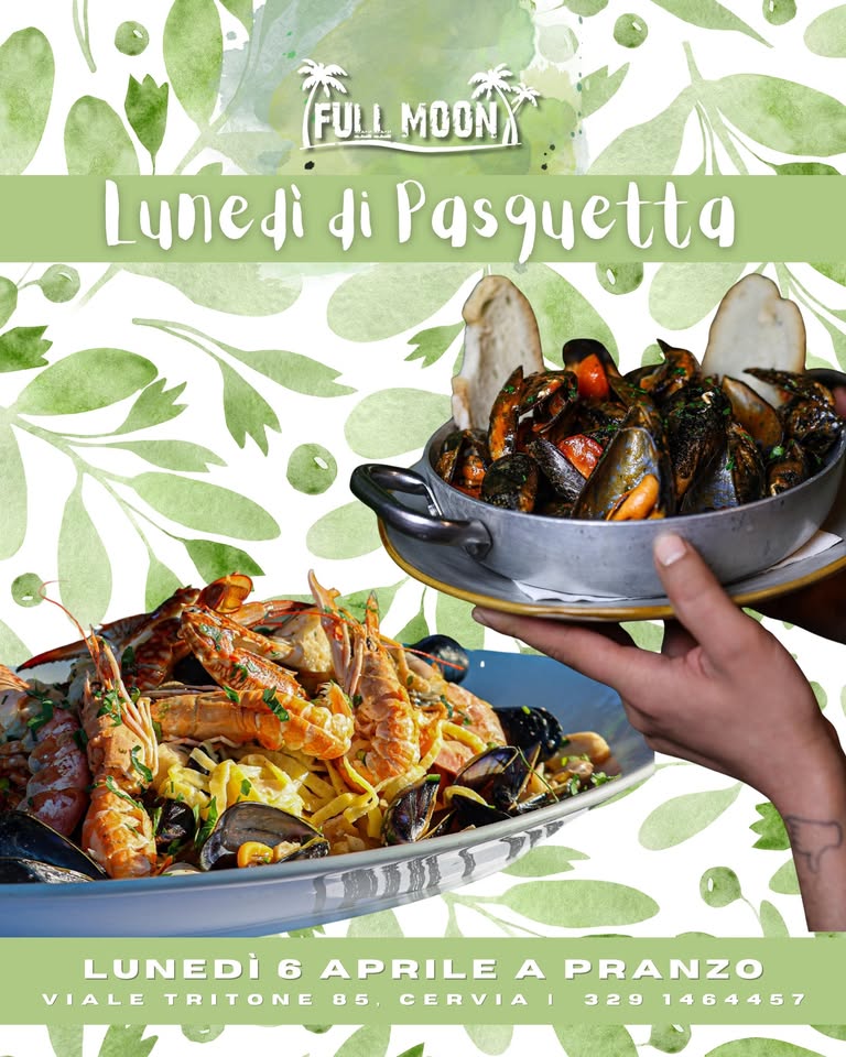 Potrebbe essere un'immagine raffigurante pasta, paella e il seguente testo "FULL FULLMOONX MOON Lunedì di Pasquetta LUNEDÌ 6 6 APRILE RILE A PRANZO VIALE TRITONE 85, CERVIAI I 329 3291464457 1464457"
