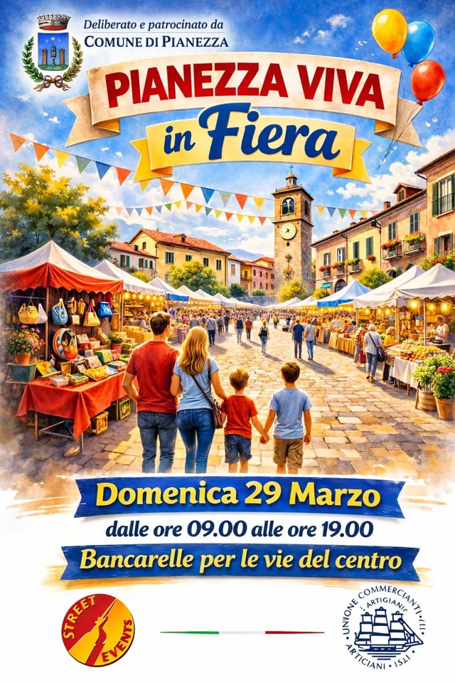 PIANEZZA VIVA IN FIERA Potrebbe essere un'immagine raffigurante il seguente testo "Deliberato e patrocinato da COMUNE DI PIANEZZA PIANEZZA VIVA in Fiera Domenica 29 Marzo dalle ore 09.00 alle ore 19.00 Bancarelle per le vie del centro centro اقتني သုလွာ CAN EME ARTIGIANIE MRTICIANI ISLI"