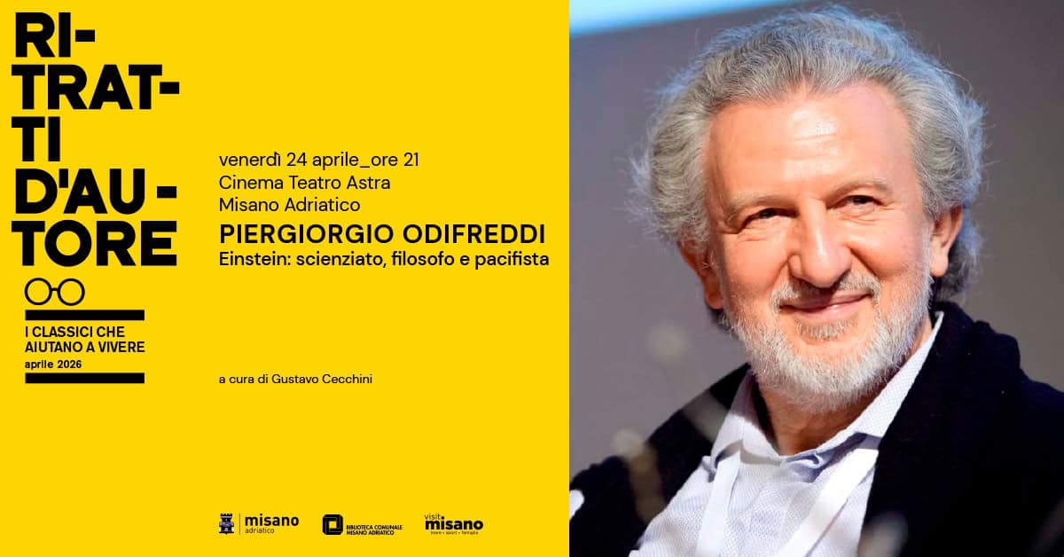 Evento PIERGIORGIO ODIFREDDI – Einstein scienziato, filosofo, pacifista Locandina PIERGIORGIO ODIFREDDI – Einstein scienziato, filosofo, pacifista - venerdì 24 aprile ore 21:00 - 23:00
