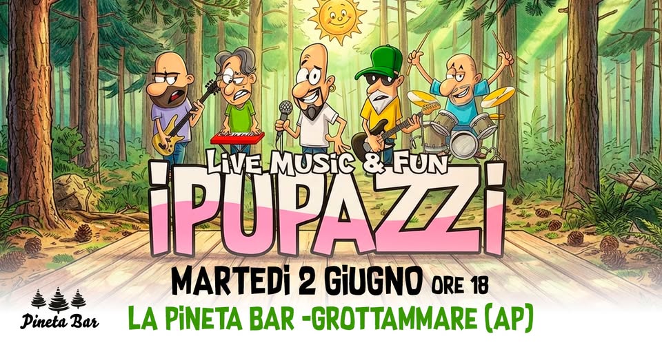 PINETA BAR PARTY – GROTTAMMARE Potrebbe essere un'immagine raffigurante il seguente testo "Pineta Bar LiVE LiVEMUSiC&FUN VE-MUSIC & FUN iPUPAZZİ SABATO 25 APRİLE ORE 18 LA PiNETA BAR -GROTTAMMARE ()"