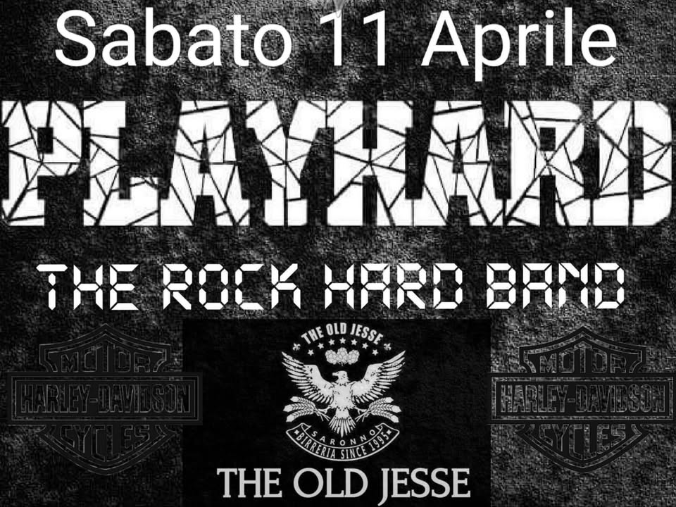 PlayHard (SteamRolling) @ The Old Jesse Potrebbe essere un'immagine raffigurante il seguente testo "Sabato 11 Aprile PLAYKARD THE THEROCKHARDBANE THEROCKH ROCKHARD ROCK HARD BANG THEOLD THEOLDJESSE THE OLD JESSE 99 THE OLD THEOLDJESSE JESSE"