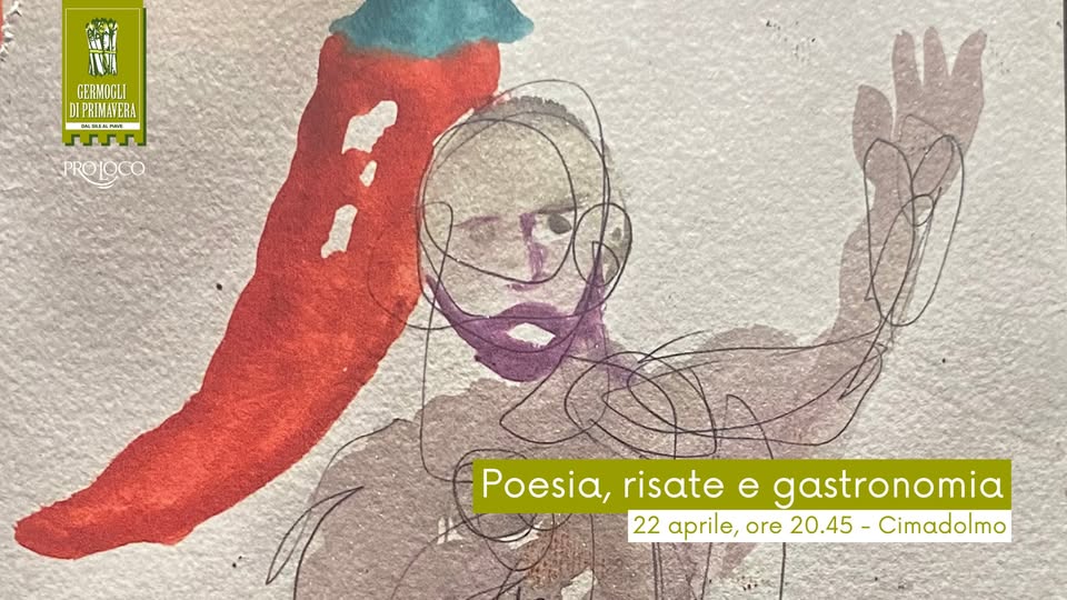 Poesia, risate e gastronomia Potrebbe essere un disegno raffigurante una o più persone, barba e il seguente testo "GERMOGLI DIPRIMAVERA rr 山」 PROIOCO Poesia, risate e gastronomia 22 aprile, ore 20.45 - Cimadolmo"