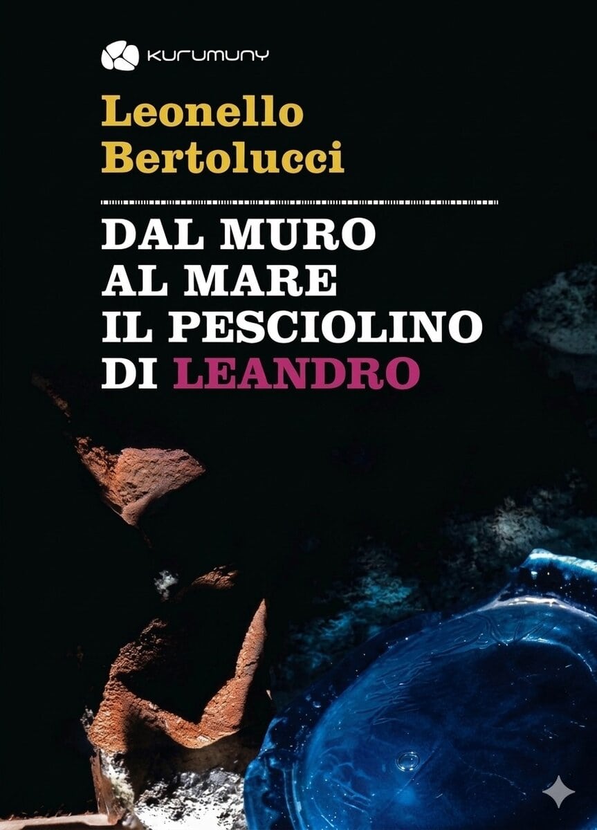 Presentazione di “Dal muro al mare, il pesciolino di Leandro” di Leonello Bertolucci a San Cesario! Potrebbe essere un'immagine raffigurante il seguente testo "KUrUMUnY Leonello Bertolucci M DAL MURO AL MARE IL PESCIOLINO DI LEANDRO"