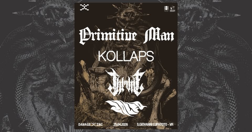 PRIMITIVE MAN + Kollaps + Throne + TBA / @ Damage Inc Live Club (San Giovanni Lupatoto, VERONA) Nessuna descrizione della foto disponibile.