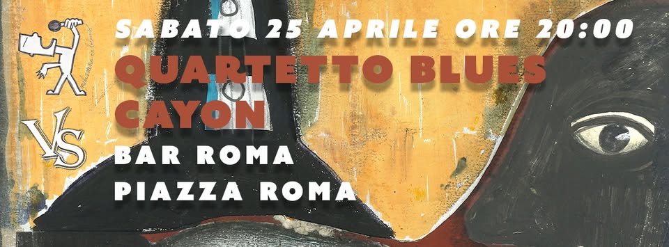 Evento Quartetto Blues Cayon Aspettando Melizzano in Blues Locandina Quartetto Blues Cayon Aspettando Melizzano in Blues - sabato 25 aprile ore 20:00 - 22:00