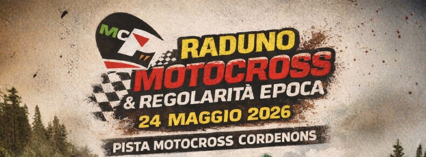 RADUNO MOTOCROSS & REGOLARITA D’EPOCA Potrebbe essere un'immagine raffigurante motocicletta, moto da cross e il seguente testo "M MC NGC RADUNO & REGOLARITA MOTOCROSS EPOCA 24 MAGGIO 2026 PISTA MOTOCROSS CORDENONS"