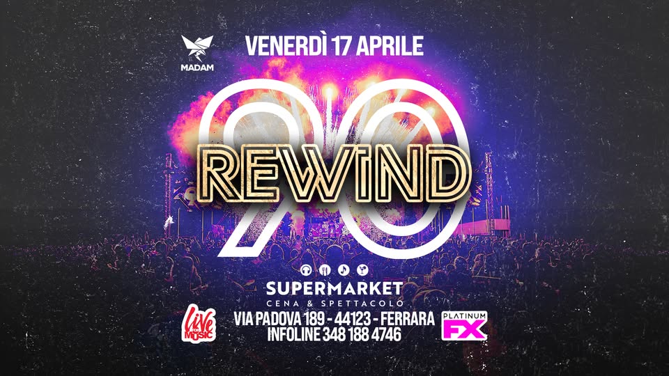Potrebbe essere un'immagine raffigurante ‎il seguente testo "‎VENERDÌ VENERDI17APRILE 17 APRILE MADAM RE גטוה REVIND L 1日D代 SUPERMARKET CENA & S.PETTACOLO VIA IAPADOVA189-441 PADOVA 189 189-44123- 89-44123-FERRARA 44123 -FERRARA PLATINUM INFOLINE 348 188 4746 X Music live‎"‎