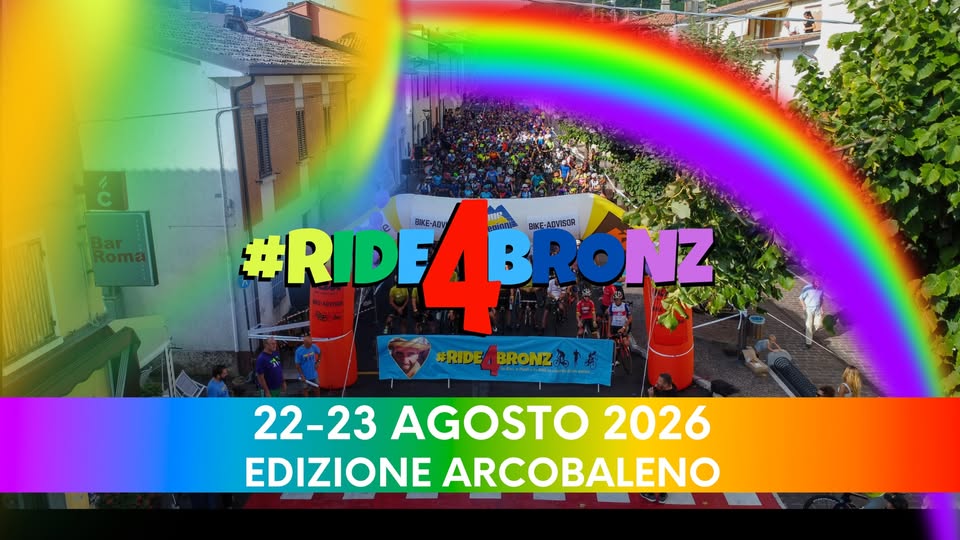 Evento Ride4Bronz 2026 – Edizione Arcobaleno Locandina Ride4Bronz 2026 – Edizione Arcobaleno - da sabato 22 agosto - domenica 23 agosto 2026 ore 12:00 ore 23:00