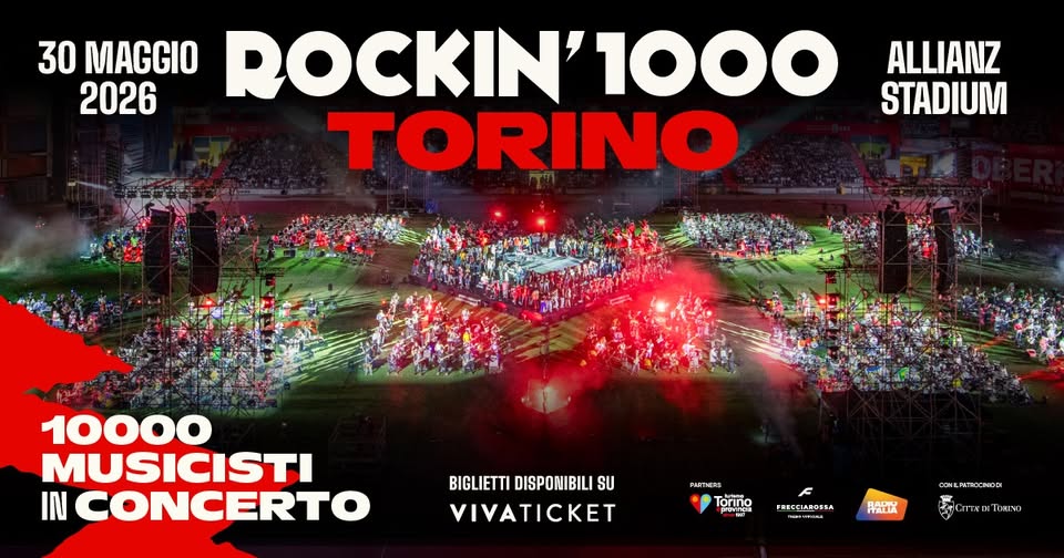 Rockin’1000 Torino Potrebbe essere un'immagine raffigurante il seguente testo "ROCKIN' 1000 TORINO Allianz 30 MAGGIO 2026 Stadium THE BIGGEST ROCK BAND ON EARTH BIGLIETTI DISPONIBILI SU VIVATICKET"