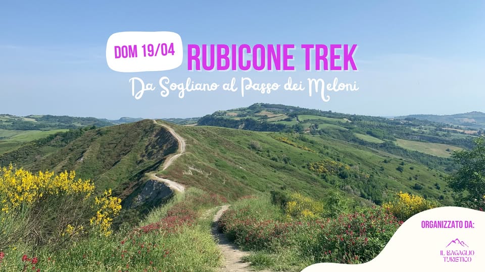 RUBICONE TREK – Da Sogliano al Passo dei Meloni Potrebbe essere un'immagine raffigurante il seguente testo "DOM 19/04 RUBICONE TREK Da Sogliano al Passo dei T eloni ORGANIZZATO DA: م IL OILGAGAELI TURISTICO"