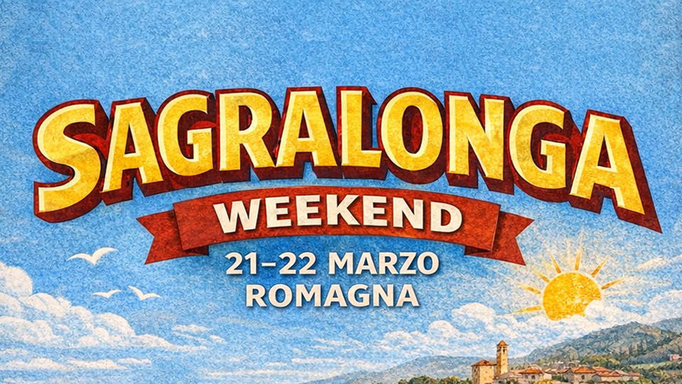 Sagralonga WEEKEND Potrebbe essere un'immagine raffigurante il seguente testo "SAGRALONGA WEEKEND 21-22 MARZO ROMAGNA"