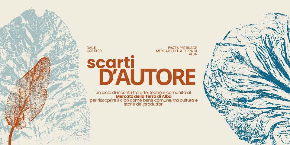 Evento Scarti d’autore al Mercato della Terra di Alba Ingresso libero Locandina Scarti d’autore al Mercato della Terra di Alba Ingresso libero - da sabato 21 marzo - sabato 21 novembre 2026 ore 10:00 ore 11:00