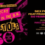 Sex Pistols feat Frank Carter | Parco della Musica, Milano | 50 Years of Punk Potrebbe essere un contenuto grafico raffigurante il seguente testo "STEVE JONES STEVEJONES PAUL PAULCOOK COK GLEN MATLOCK 無 ANARCH.Y Sex IN THE U.K FEAT. FRANK CARTER PISTO OLS 50 YEARS OF PUNK SEX PISTOLS FEAT FRANK CARTER 50 YEARS OFPUNK 26.06.2026 PARCO DELLA MUSICA MILANO 塩 hellfirebooking.com instagram.com/helfire_booking SOLO ERP LIVE"
