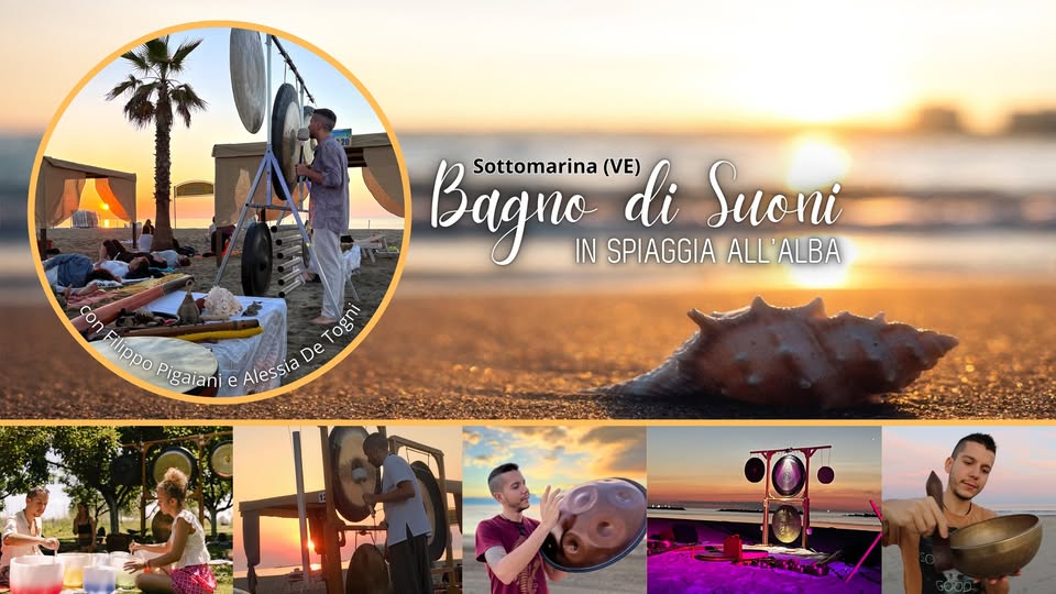 Evento Sottomarina (VE) – Bagno di Suoni all’Alba in Spiaggia Locandina Sottomarina (VE) – Bagno di Suoni all’Alba in Spiaggia - domenica 9 agosto ore 05:00 - 07:00