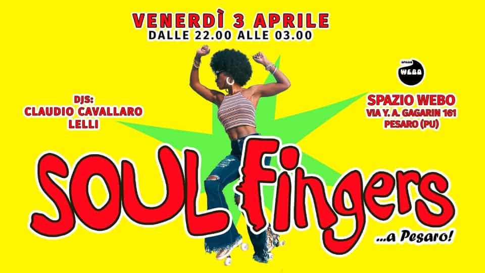 Soul Fingers goes to Pesaro // Ven 3 Aprile @ Spazio Webo Potrebbe essere un disegno raffigurante il seguente testo "VENERDÌ 3 APRILE DALLE 22.00 ALLE DALLE22.00ALLE03.00 03.00 SPA4IO WEBA DJS: SPAZIO WEBO CLAUDIO CLAUDIOCAVALLARO CAVALLARO VIA بY .A. A. GAGARIN 161 LELLI PESARO (PU) SOUL Lfingers ...a Pesaro!"