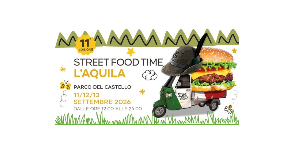 Evento Street Food Time L’Aquila Locandina Street Food Time L’Aquila - da venerdì 11 settembre - domenica 13 settembre 2026 ore 11:00 ore 23:45