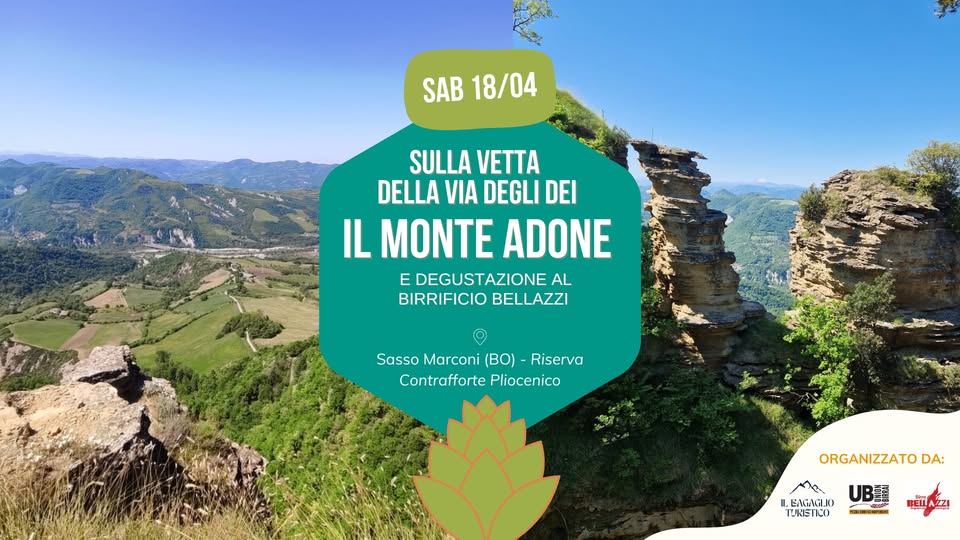 Sulla vetta della Via degli Dei: il Monte Adone Potrebbe essere un'immagine raffigurante montagna e il seguente testo "SAB 18/04 SULLA VETTA DELLA VIA DEGLI DEI IL MONTE ADONE E DEGUSTAZIONE AL BIRRIFICIO BELLAZZI SassoMarconi Sasso Marconi (BO) Riserva Contrafforte ContraffortePliocenico Pliocenico ORGANIZZATO DA: ריי BAGAGIJO סנופואיסן 一 日期間制"