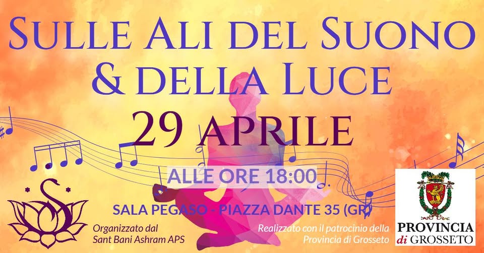 Evento Sulle Ali Del Suono & Della Luce – Concerto di musica mistica – Discorso filosofico – Meditazione Locandina Sulle Ali Del Suono & Della Luce – Concerto di musica mistica – Discorso filosofico – Meditazione - mercoledì 29 aprile ore 18:00 - 20:00