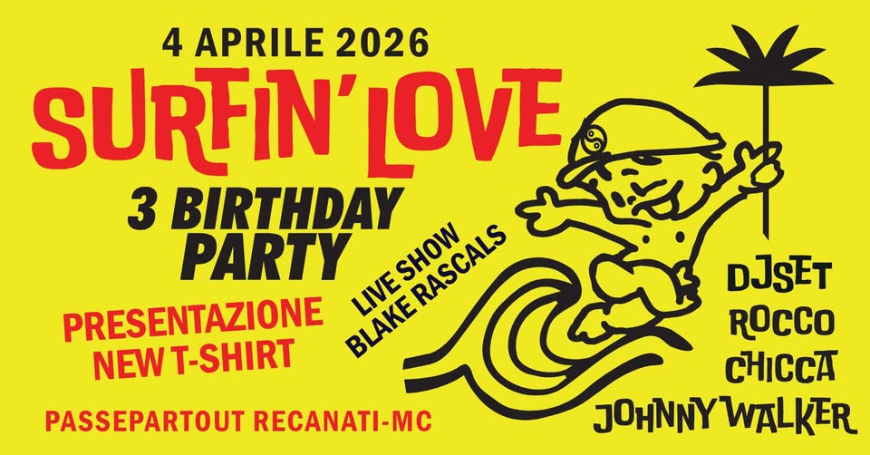 Evento Surfin’ Love 3° B – Day Party Blake Rascals Live Vinyl Dj Set..and A New T – Shirt! Locandina Surfin’ Love 3° B – Day Party Blake Rascals Live Vinyl Dj Set..and A New T – Shirt! - sabato 4 aprile ore 19:30 - 21:30