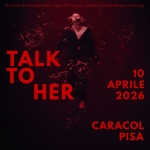 TALK TO HER Live @ Caracol Talk To Her Live – Caracol a Pisa (PI) il 10 aprile 2026