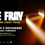 The Fray – Autumn of Light Tour The Fray – Autumn of Light Tour a Milano (MI) il 5 novembre 2026