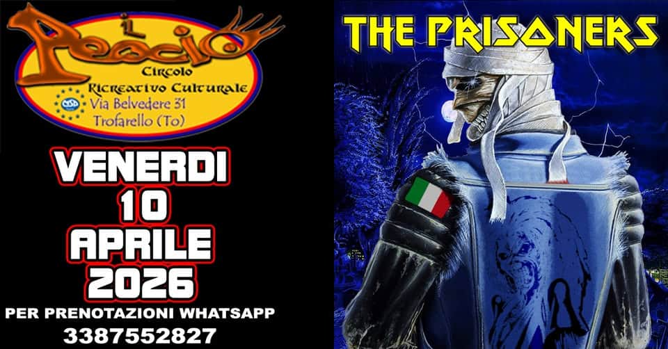 Potrebbe essere un'immagine raffigurante il seguente testo "င်ခံ Circolo RICREaTIVO Culturale Via Belvedere 31 Trofarello (To) THE PRISANERS VENERDI 10 APRILE 2026 PER PRENOTAZIONI WHATSAPP 3387552827"