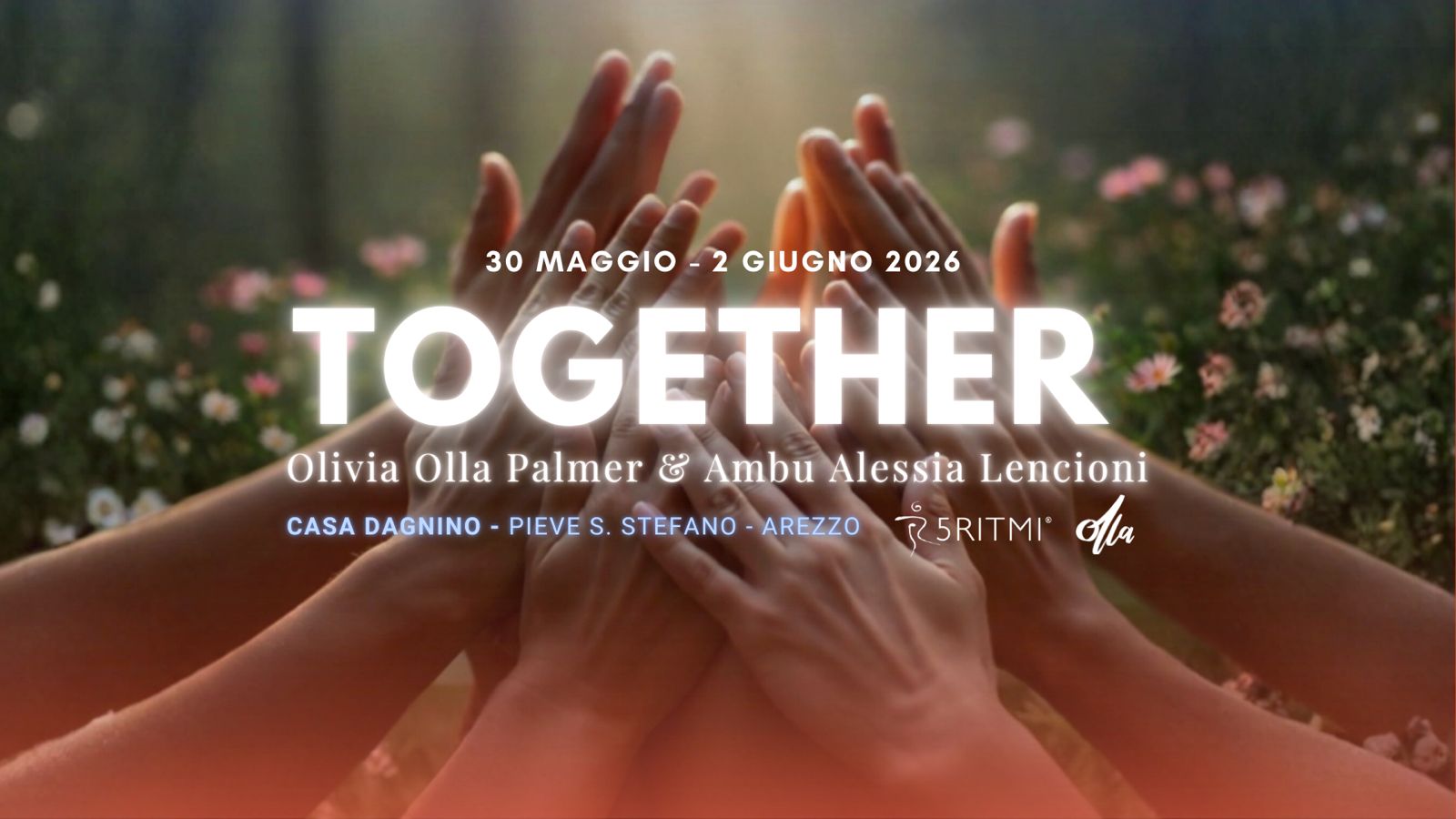 TOGETHER – un seminario 5Ritmi a Casa Dagnino Potrebbe essere un'immagine raffigurante il seguente testo "30 MAGGIO -2 GIUGNO 2026 TOGETHER Olivia Olla Palmer & Ambu Alessia Lencioni R5RITMI Ta CASA DAGNINO PIEVE S. STEFANO AREZZO"