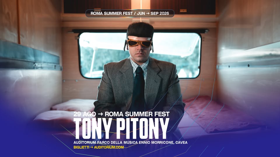 Evento TONY PITONY Roma – Roma Summer Fest 2026 Locandina TONY PITONY Roma – Roma Summer Fest 2026 - sabato 29 agosto ore 21:00 - 23:59