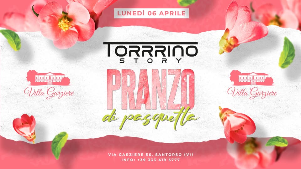 TORRRINO STORY – PRANZO DI PASQUETTA @VillaGarziere Potrebbe essere un'immagine raffigurante il seguente testo "LUNEDÌ 06 APRILE لسيی 百dm量 ما 新代円 Villa Garzicre TORRRINO T OR R STORY PRANZO di pasquetta nnИΜ កតល TN CO Villa VilaGarzicre Garziere VIA GARZIERE GARZIERES6,SANTORSO(VI) 56, SANTORSO (VI) INFO: INFO:+393334195777 +39 333 419 5777"