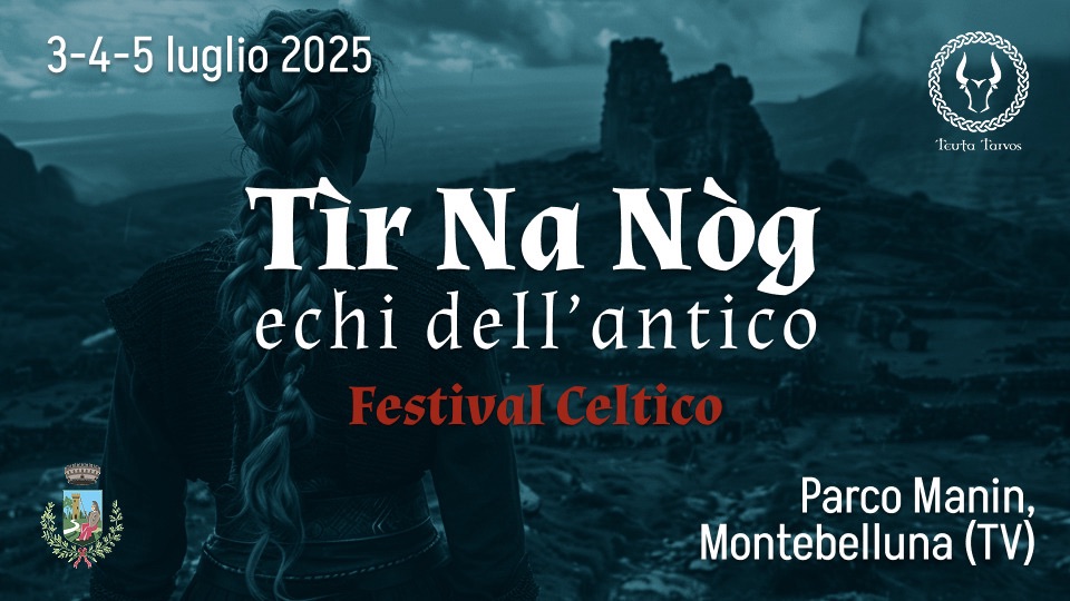 Tìr Na Nóg – echi dell’antico Potrebbe essere un'immagine raffigurante il seguente testo "3-4-5 luglio 2025 u2ccccccc leuta Tarvos Tìr Να Nòg echi dell' antico Festival Celtico NEEmYI Parco Manin, Montebelluna (TV)"