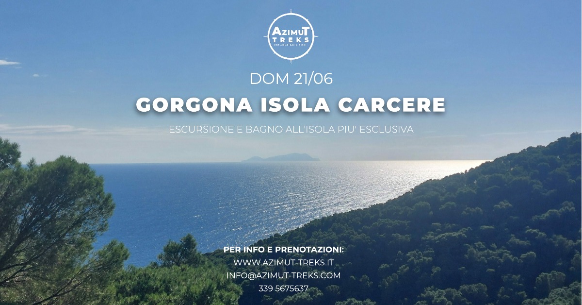 Trekking all’Isola di Gorgona Potrebbe essere un'immagine raffigurante il seguente testo "AZIMUT TREKS DOM DOM21/06 21/06 GORGONA ISOLA CARCERE ESCURSIONE E BAGNO ALLISOLA PIU ESCLUSIVA PER INFO E PRENOTAZIONI: WWW.AZIMUT-TREKS.IT IT INFO@AZIMUT-TREKS.COM COM 339 5675637"