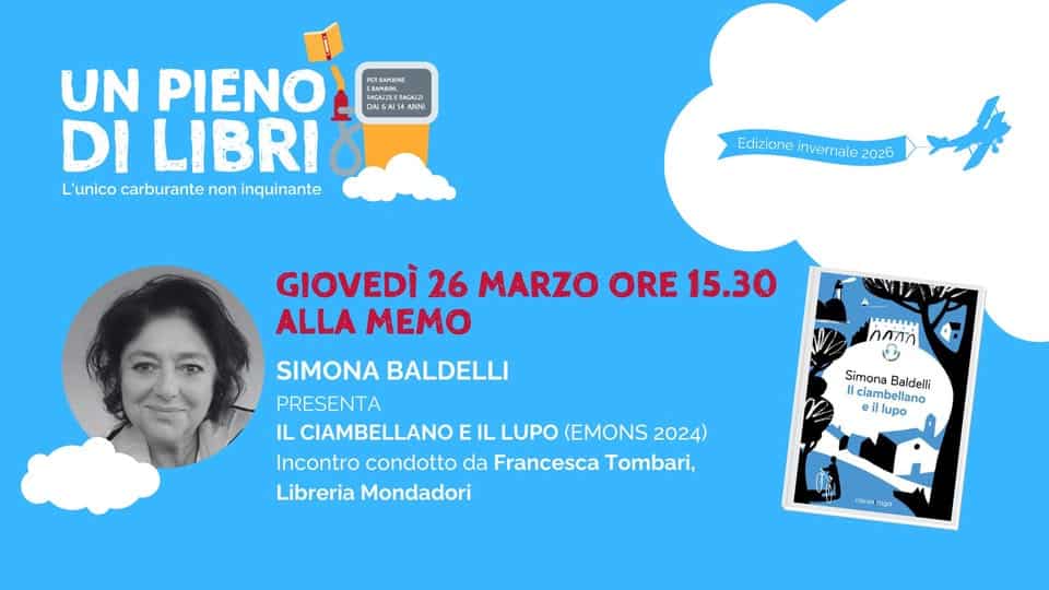 Un pieno di libri | Simona Baldelli presenta Il ciambellano e il lupo Potrebbe essere un disegno raffigurante il seguente testo "PEЛBAMEME EDANEAL PИKИEEBAAR GmI RAGAZZE LAIS ANNI UN PIENO DI LIBRI L'unico carburante non inquinante Edizione Invernale Edizioneinvernale2026 2026 GIOVEDÌ 26 MARZO ORE 15.30 ALLA MEMO الالاب SIMONA BALDELLI PRESENTA IL CIAMBELLANO E IL LUPO (EMONS 2024) Incontro condotto da Francesca Tombari, Libreria Mondadori Simona Baldelli II ciambella ciambellano bellano lupo nTKER หนาน"