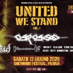 UNITED WE STAND Vol. 1 w/ CARCASS, FULCI, FINAL RESTING PLACE & more bands | Sherwood Festival United We Stand Vol. 1 W – Carcass, Fulci, Final Resting Place & More Bands Sherwood Festival a Padova (PD) il 13 giugno 2026