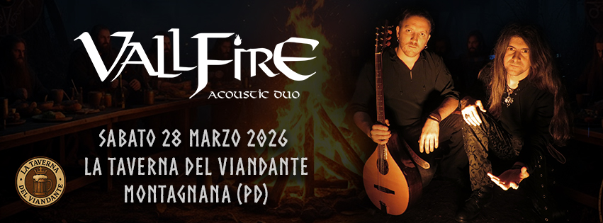 Vallfire Acoustic Duo @ La Taverna del Viandante Potrebbe essere un'immagine raffigurante strumento musicale, incendio e il seguente testo "VALLFIRE Ic DUO ACOUSTIC LATAVERNA VANDAND SABATO 28 MARZO 2026 LA TAVERNA DEL VIANDANTE MONTAGNANA(PI (PD)"