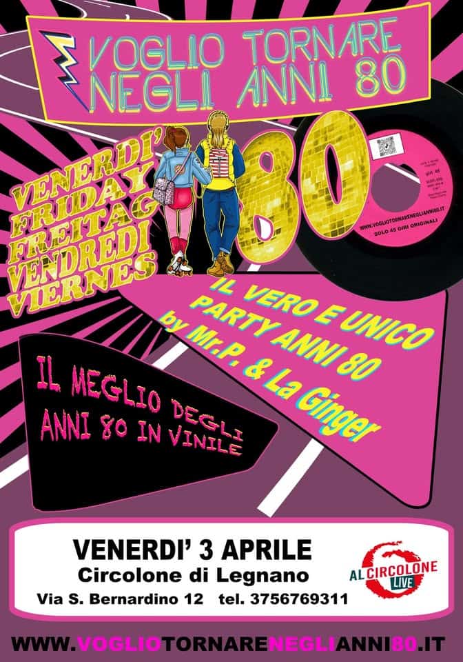 Evento VENERDÌ 80!!! by Voglio tornare negli anni 80!!! – Al Circolone Live Locandina VENERDÌ 80!!! by Voglio tornare negli anni 80!!! – Al Circolone Live - venerdì 3 aprile ore 22:00 - 00:00