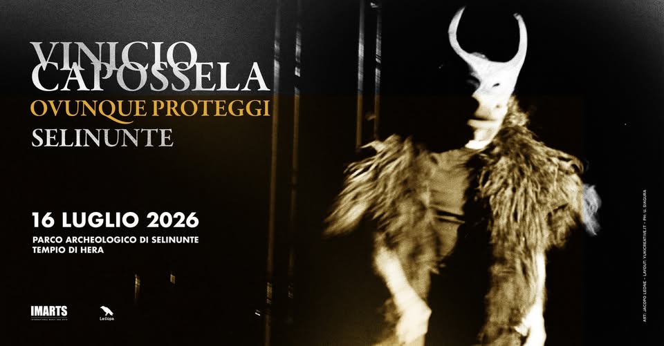 Evento Vinicio Capossela . Ovunque Proteggi . Parco Archeologico di Selinunte Locandina Vinicio Capossela . Ovunque Proteggi . Parco Archeologico di Selinunte - giovedì 16 luglio ore 20:00 - 22:30