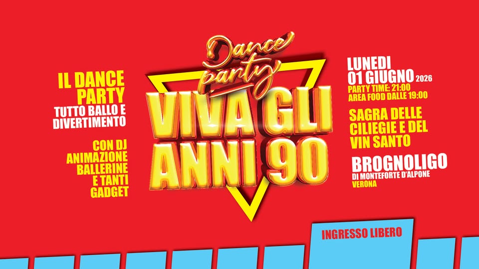 Evento VIVA gli ANNI 90 – Sagra Delle Ciliege e del Vin Santo – Monteforte D’alpone (Vr) Locandina VIVA gli ANNI 90 – Sagra Delle Ciliege e del Vin Santo – Monteforte D’alpone (Vr) - lunedì 1 giugno ore 21:00 - 01:00