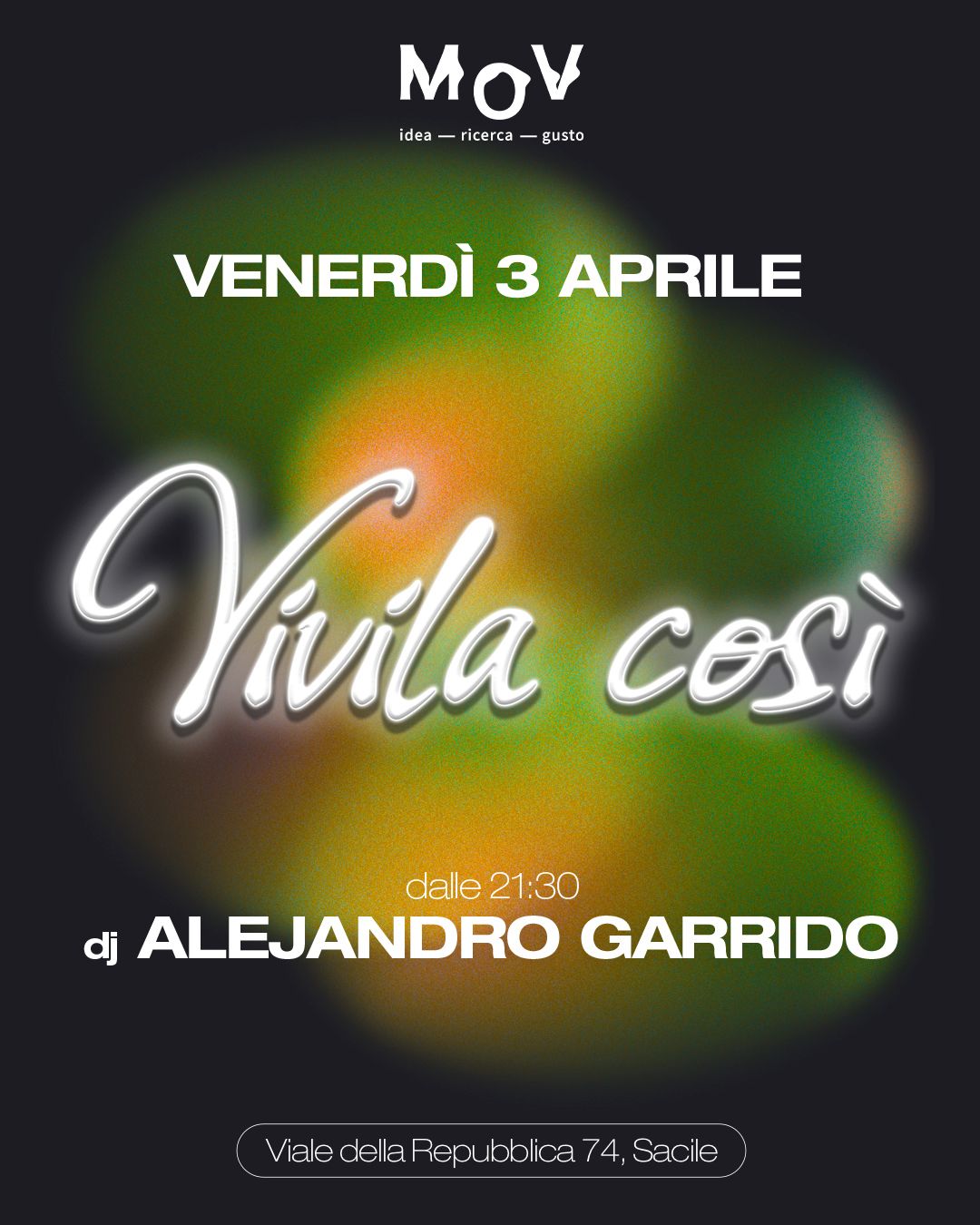 VIVILA COSI AL MOV DI SACILE – VENERDI 3 APRILE 2026 Potrebbe essere un'immagine raffigurante il seguente testo "MOV idea idea-ricerca-gusto -r - gusto VENERDÌ 3 APRILE Vivila così dalle dalle21:30 21:30 dj ALEJANDRO GARRIDO Viale della VialtedelaRepublca74,Sacile Repubblica 74, Sacile"
