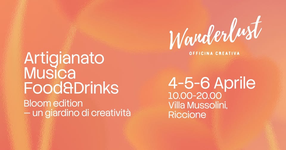 Evento Wanderlust Bloom Edition Locandina Wanderlust Bloom Edition - da sabato 4 aprile - lunedì 6 aprile 2026 ore 10:00 ore 20:00