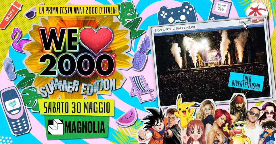 Evento WE LOVE 2000r PARTY MILANO Sabato 30 Maggio @MAGNOLIA! La prima festa Anni 2000 d’Italia! Locandina WE LOVE 2000r PARTY MILANO Sabato 30 Maggio @MAGNOLIA! La prima festa Anni 2000 d’Italia! - sabato 30 maggio ore 22:00 - 04:00